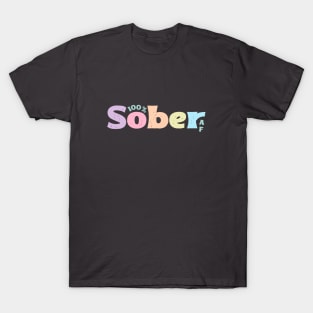 100% Sober AF Rainbow Colors T-Shirt